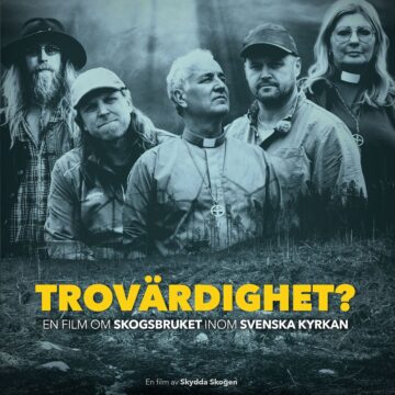 Trovärdighet – En film om skogsbruket inom Svenska kyrkan